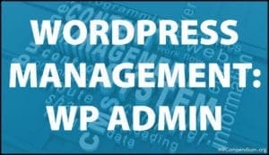 WordPress Management Tutorials - WordPress Administration