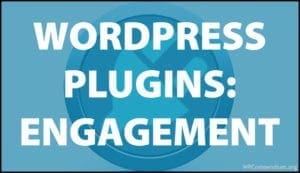 WordPress Plugins: Engagement