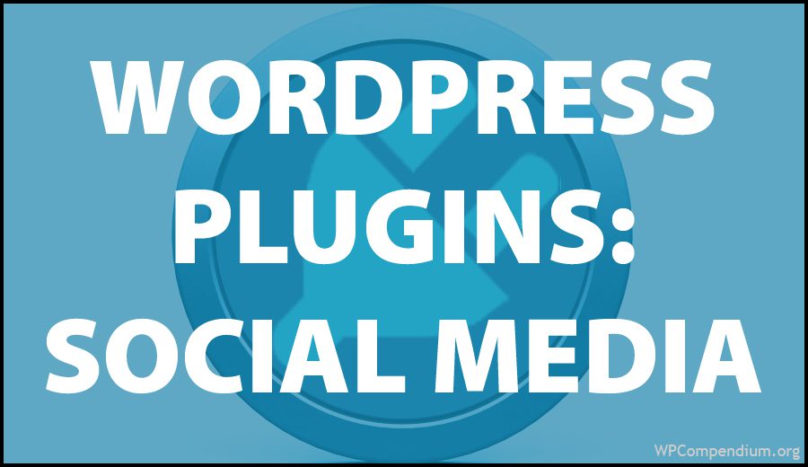 WordPress Plugins: Social Media